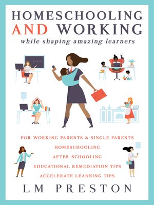 cover image of Homeschooling and Working While Raising Amazing Learners